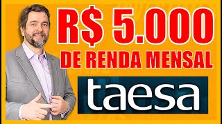 COMO TER R 5000 DE RENDA MENSAL EM DIVIDENDOS INVESTINDO EM TAESA 2024 [upl. by Yager]