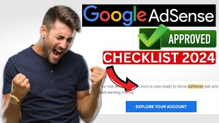 AdSense Approval Checklist 2024  How To Get Your Website Approved For Google Adsense [upl. by Ainod]