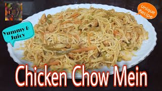 Chicken Chow Mein Yummy amp JuicyQuick amp Unique Recipe [upl. by Lorrad]