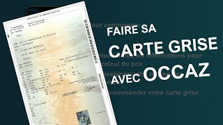 FAIRE SA CARTE GRISE AVEC OCCAZ  Comment ça marche [upl. by Ahselet668]