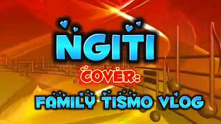 Family tismo cover NGITI song by Ronnie Liang [upl. by Crosley794]