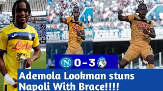 Ademola Lookman Scores 2 Brilliant Goals To Pun1sh Napoli For What They did to Osimhen [upl. by Eissirc]