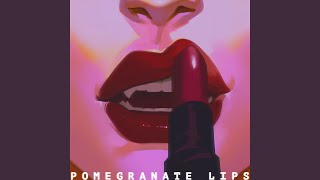 Pomegranate Lips [upl. by Notaes]