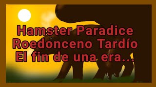 Hamster Paradice  Roedonceno Tardío  Parte 3 [upl. by Aldercy527]