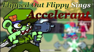 Friday Night Funkin Cover Flipped Out Flippy Sings Accelerant [upl. by Aleirbag]