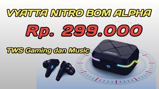 TWS Gaming Vyatta Nitro Boom Alpha  Harga 200 Ribuan [upl. by Ylremik]