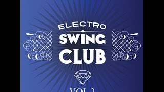 Electro Swing Club Vol2 Full Album 2015 [upl. by Nialb193]