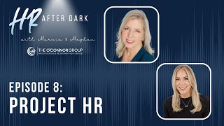 Project HR  HR After Dark Podcast [upl. by Golanka]