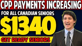 CPP PAYMENTS INCREASING  1340 FOR ALL CANADIAN SENIORS  APRIL 7TH 2024 [upl. by Delphina992]