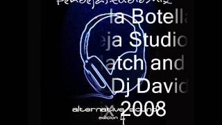 Pasame la Botella  PendejaStudioMix  Match and Daddy  Dj David Remix 2008 [upl. by Alleuqcaj]