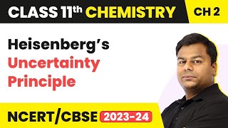 Heisenberg’s Uncertainty Principle  Class 11 Chemistry Chapter 2  CBSEJEENEET 202223 [upl. by Aysa]