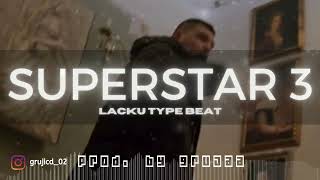 Lacku Type Beat  quotSuperstar 3quot  Balkan Instrumental 2024 [upl. by Meeks]