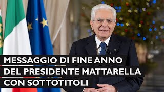 Messaggio di fine anno del Presidente della Repubblica Sergio Mattarella con sottotitoli [upl. by Acirt]