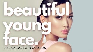 ❋ Beautiful Young Face  Defined Chin  Jawline  Moisturised Skin  Relaxing Rain Sounds [upl. by Jegger741]