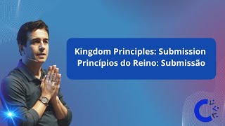 Kingdom Principles Submission Princípios do Reino Submissão l Pr Pablo Jr l ONE CHURCH [upl. by Drud400]