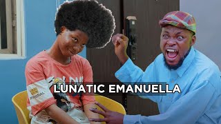 Lunatic Emanuella  Mark Angel Comedy  Emanuella [upl. by Turmel598]