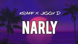 Kraff x Jiggy D  Narly Lyrics [upl. by Aivital809]