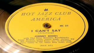 I Cant Say  Johnny Dodds With The New Orleans Bootblacks Hot Jazz Club [upl. by Einhorn707]