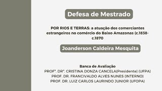 Defesa de Dissertação de Mestrado  JOANDERSON CALDEIRA MESQUITA [upl. by Ytiak253]