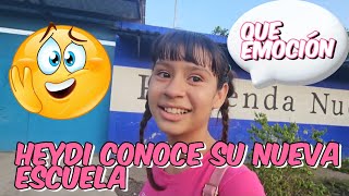 Heydi conoce su nueva escuela MIREN QUE FELIZ SE PUSO AL SABER ESTO 🤗🥺 [upl. by Cuthbertson]