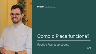 Conhecendo o Place com Rodrigo Rocha  Plataforma Place [upl. by Anelim728]