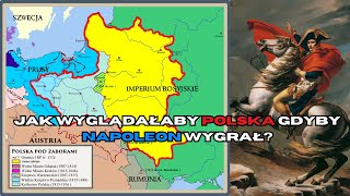 JAK WYGLĄDAŁABY POLSKA GDYBY NAPOLEON WYGRAŁ [upl. by Neersin29]