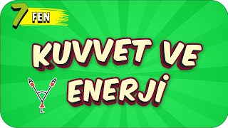 7 Sınıf Fen Kuvvet ve Enerji 2022 [upl. by Eolanda]