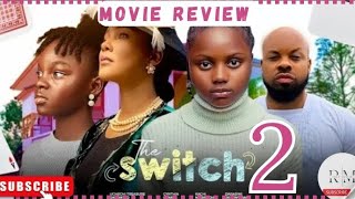 THE SWITCH  2 Trending Nollywood Nigerian Movie Review Adakirikiri Darasimi Nadi 2024 [upl. by Oruam]