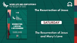 Daily Food  Week 03  Saturday  The Resurrection of Jesus and Mary’s Love [upl. by Fidele]