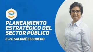 Planeamiento Estratégico del Sector Público y su Aplicación en el SIAF [upl. by Seldon]