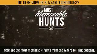 John Eberharts Most Memorable Hunt in Blizzard Conditions [upl. by Dranyar440]