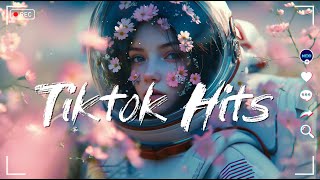 Tiktok Hits Playlist🪴 Best Songs On Tiktok 2024  Top Songs On Tiktok [upl. by Redleh464]