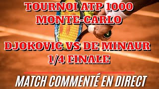 DJOKOVIC  DE MINAUR Tournoi de MONTECARLO ATP 1000  14 FINALE Commenté no streaming [upl. by Huppert]