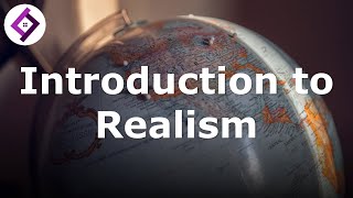 Introduction to Realism  International Relations Theory [upl. by Connett734]