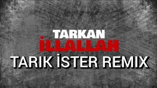 TARKAN  İllallah TARIK İSTER Remix Official Visualizer [upl. by Alomeda]