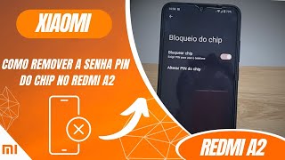 Como remover a senha PIN do chip no Redmi A2  Passo a passo [upl. by Lenaj]