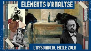 ÉLÉMENTS DANALYSE quotLASSOMMOIRquot EMILE ZOLA 1876 [upl. by Ronen241]