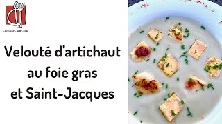 Velouté dartichaut au foie gras et SaintJacques [upl. by Akeihsat]