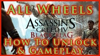 AC IV BLACK FLAG  ALL SHIP WHEELS  HOW TO UNLOCK amp GAMEPLAY  DLC amp NONDLC  HD [upl. by Murray]