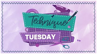 Technique Tuesday [upl. by Neom]