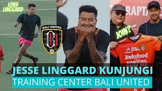 Jesse Linggard Kunjungi Training Center Bali United FC  Lord Linggard [upl. by Kraft]