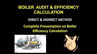 Boiler Efficiency Calculation  Direct amp Indirect Method  Boiler Audit [upl. by Anelys53]