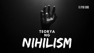 TEORYANG NIHILISM Life is MEANINGLESS  Filipino Guru [upl. by Tnafni169]