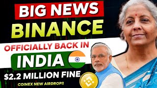 🛑 Binance Officially Coming Back in India  Fined 22 Million by FIU  New Airdrop Event Coinex [upl. by Dazhehs749]