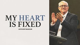 My Heart Is Fixed  Anthony Mangun [upl. by Nesta]