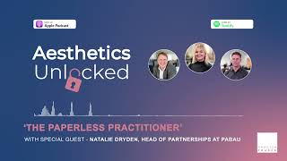 Aesthetics Unlocked  The Paperless Practitioner with Pabau [upl. by Nolak335]