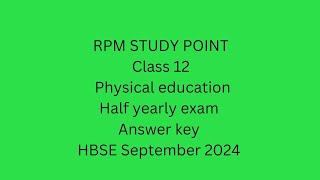 class 12th Physical education Answer key Half yearly exam Haryana board September 2024 [upl. by Coleville209]