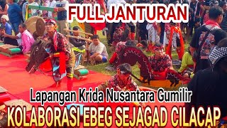 Kolaborasi Ebeg Sejagad Cilacap Full Janturan [upl. by Attebasile]