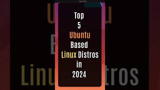 Top 5 Ubuntu Based Linux Distros in 2024 linux ubuntu linuxmint [upl. by Farmer]