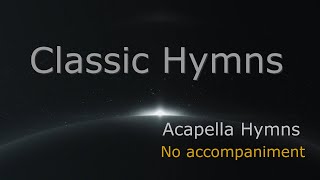 3 HOURS of Classic Acapella Hymns  Gospel Songs  A capella Hymns GHK JESUS HYMNS [upl. by Ober131]